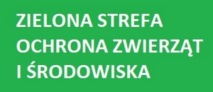 ZIELONA STREFA KRZYWDZONE ZWIERZĘTA